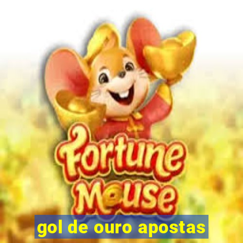 gol de ouro apostas